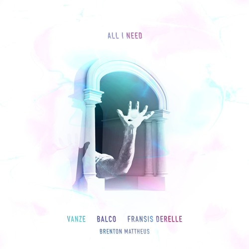 All I Need Feat Brenton Mattheus By Vanze Balco Fransis Derelle Brenton Mattheus On Ncs Stream tracks and playlists from fransis derelle on your desktop or mobile device. all i need feat brenton mattheus by