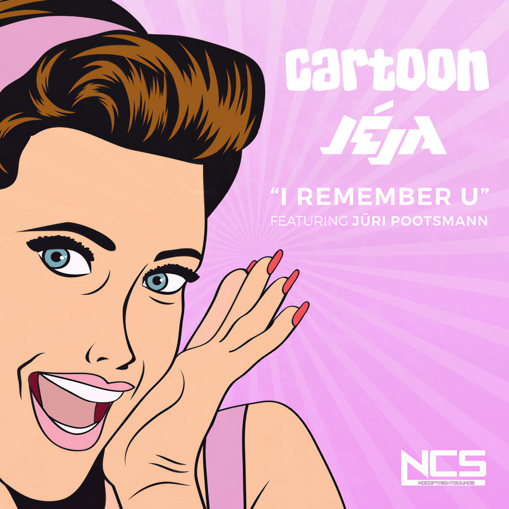 Cartoon Feat Jüri Pootsmann I Remember U Ncs Official Video I Remember U by Cartoon + Jéja on NCS
