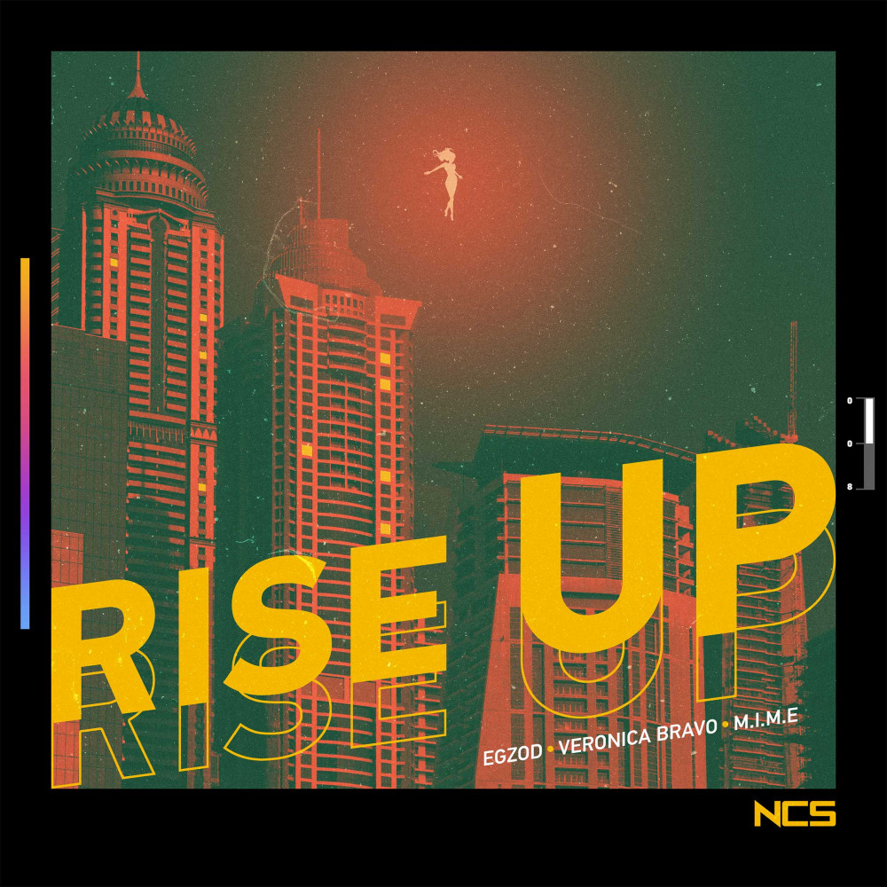 Rise Up Ft Veronica Bravo M I M E By Egzod Veronica Bravo M I M E On Ncs