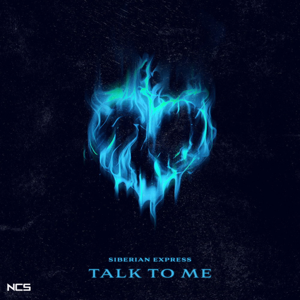 Talk To Me by Siberian Express on NCS