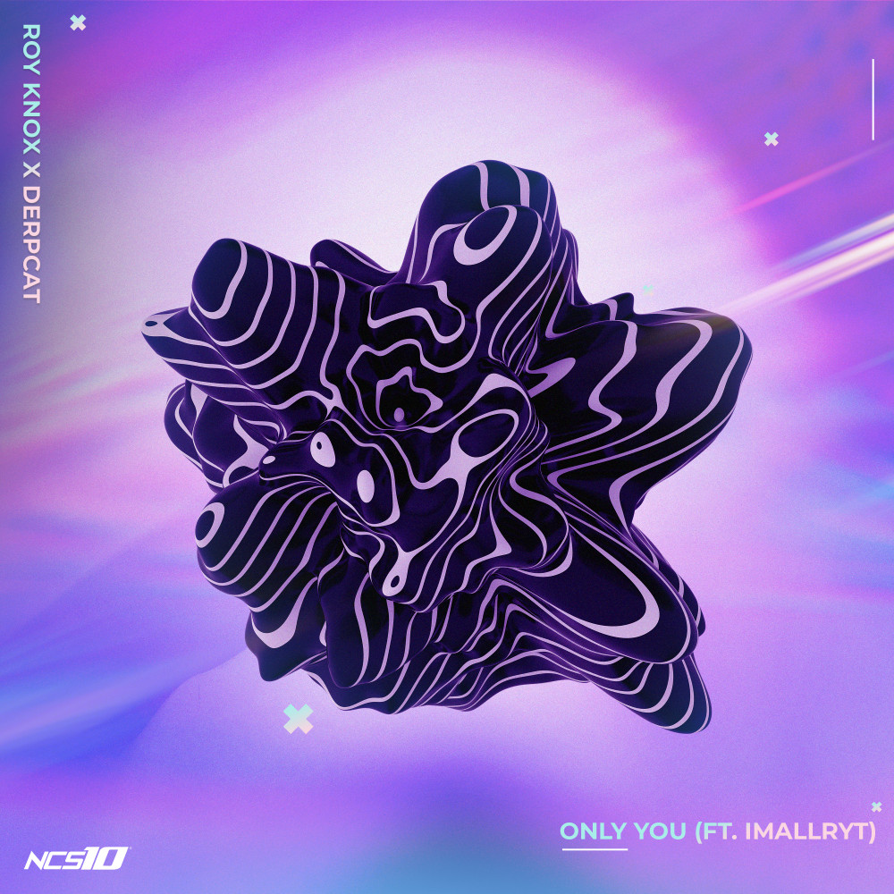 Only You by imallryt + Derpcat + ROY KNOX on NCS