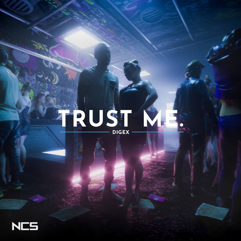 Trust Me by DigEx on NCS