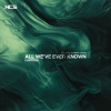 All We've Ever Known (ft. Fred V & Immy Odon)